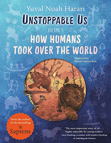 Unstoppable Us, Volume 1: How Humans Took Over the World, from the author of the multi-million bestselling Sapiens (Unstoppable Us, 1) von Puffin